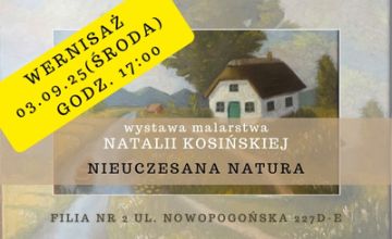 Nieuczesana natura - wernisaż wystawy